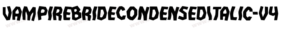 VampireBrideCondensedItalic-v4z7字体转换 VampireBrideCondensedItalic-v4z7字体转换
