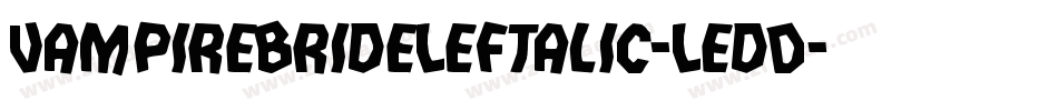 VampireBrideLeftalic-LedD字体转换
