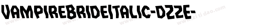 VampireBrideItalic-dZzE字体转换