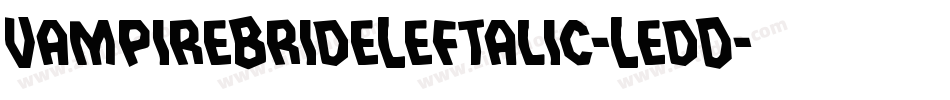 VampireBrideLeftalic-LedD字体转换