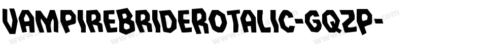 VampireBrideRotalic-gqzP字体转换