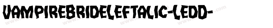 VampireBrideLeftalic-LedD字体转换