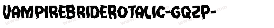 VampireBrideRotalic-gqzP字体转换
