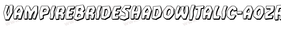 VampireBrideShadowItalic-a0zR字体转换