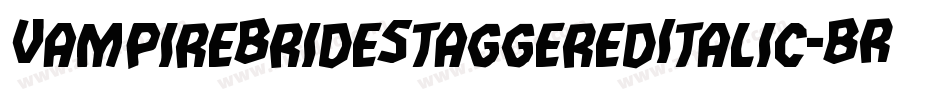 VampireBrideStaggeredItalic-BR83字体转换
