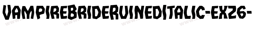 VampireBrideRuinedItalic-exz6字体转换