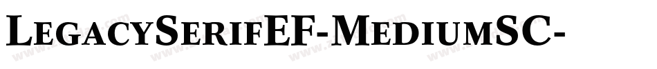 LegacySerifEF-MediumSC字体转换