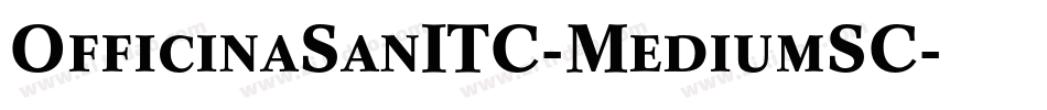 OfficinaSanITC-MediumSC字体转换