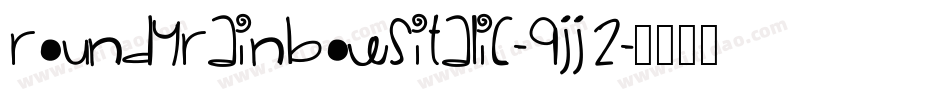 RoundyRainbowsItalic-9Jj2字体转换