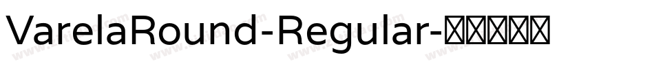 VarelaRound-Regular字体转换