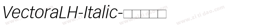 VectoraLH-Italic字体转换