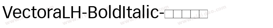 VectoraLH-BoldItalic字体转换