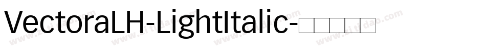 VectoraLH-LightItalic字体转换