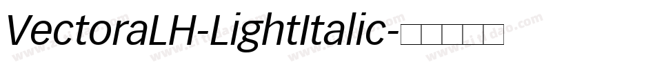 VectoraLH-LightItalic字体转换