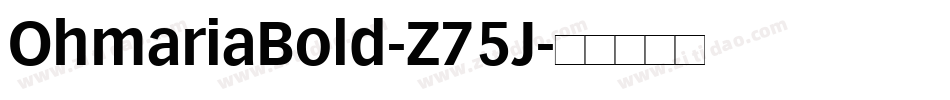OhmariaBold-Z75J字体转换