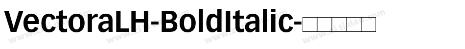 VectoraLH-BoldItalic字体转换