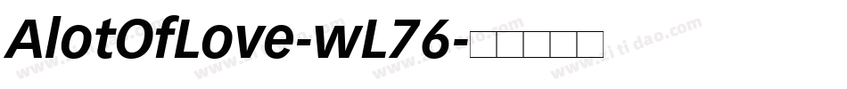 AlotOfLove-wL76字体转换