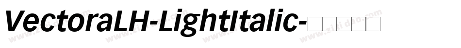 VectoraLH-LightItalic字体转换