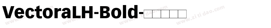VectoraLH-Bold字体转换