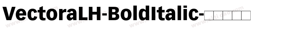 VectoraLH-BoldItalic字体转换