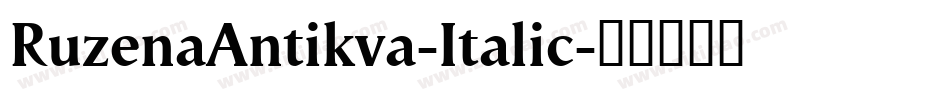 RuzenaAntikva-Italic字体转换