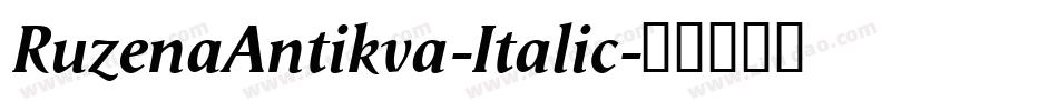 RuzenaAntikva-Italic字体转换