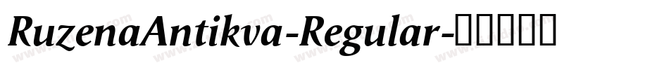 RuzenaAntikva-Regular字体转换