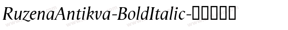 RuzenaAntikva-BoldItalic字体转换