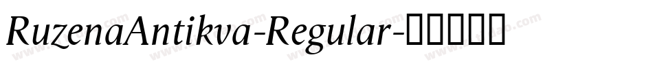 RuzenaAntikva-Regular字体转换