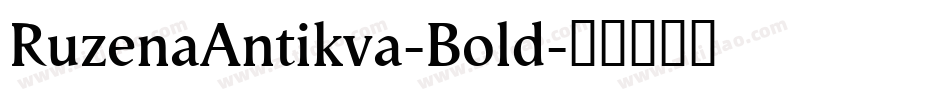 RuzenaAntikva-Bold字体转换