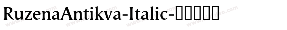RuzenaAntikva-Italic字体转换