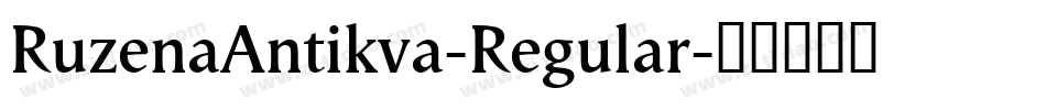 RuzenaAntikva-Regular字体转换
