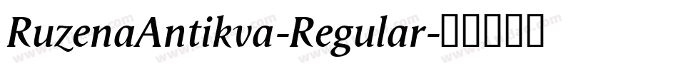 RuzenaAntikva-Regular字体转换