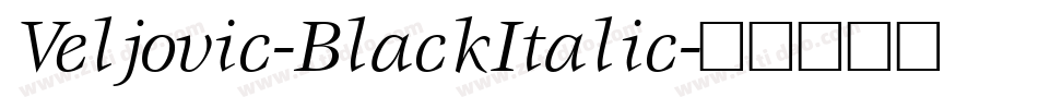 Veljovic-BlackItalic字体转换