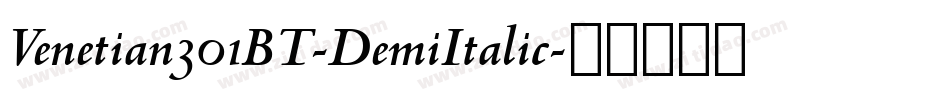 Venetian301BT-DemiItalic字体转换