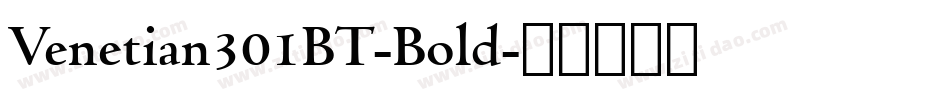 Venetian301BT-Bold字体转换