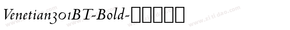 Venetian301BT-Bold字体转换