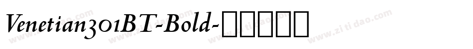 Venetian301BT-Bold字体转换