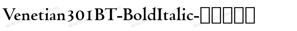 Venetian301BT-BoldItalic字体转换