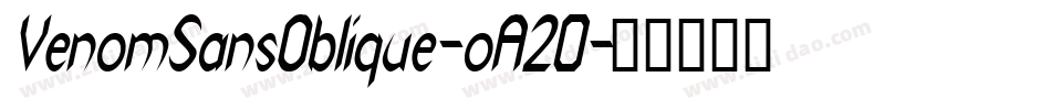 VenomSansOblique-oA20字体转换