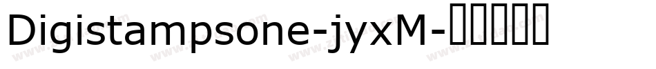 Digistampsone-jyxM字体转换