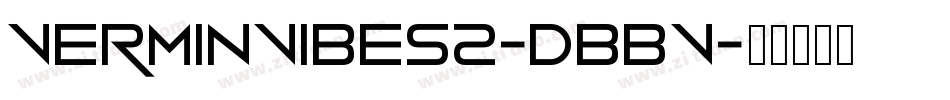 VerminVibes2-dBBV字体转换