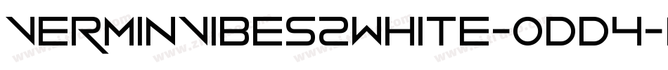 VerminVibes2White-odd4字体转换