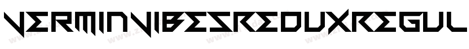 VerminVibesReduxRegular-e88l字体转换 VerminVibesReduxRegular-e88l字体转换
