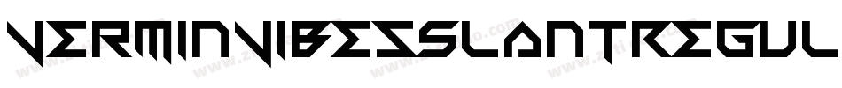 VerminVibesSlantRegular-X8Ad字体转换 VerminVibesSlantRegular-X8Ad字体转换