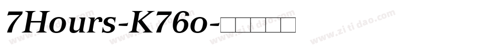 7Hours-K76o字体转换