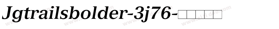 Jgtrailsbolder-3j76字体转换