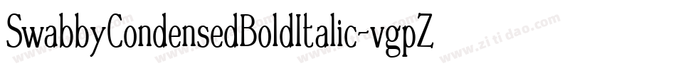SwabbyCondensedBoldItalic-vgpZ字体转换 SwabbyCondensedBoldItalic-vgpZ字体转换