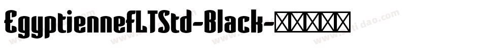 EgyptienneFLTStd-Black字体转换