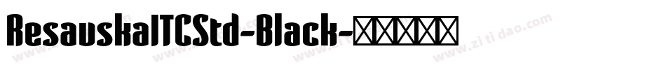 ResavskaITCStd-Black字体转换